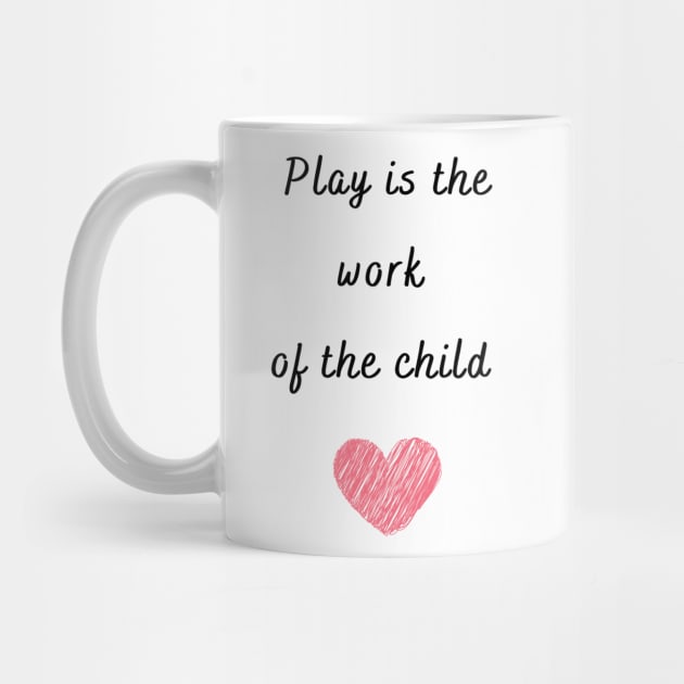 Play is the work of the child - Montessori by LukjanovArt